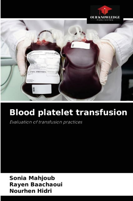 Cover for Sonia Mahjoub · Blood platelet transfusion (Paperback Book) (2021)