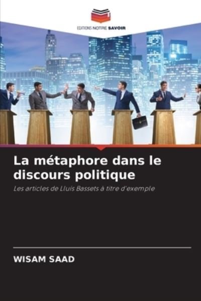 Cover for Wisam Saad · La metaphore dans le discours politique (Paperback Bog) (2021)