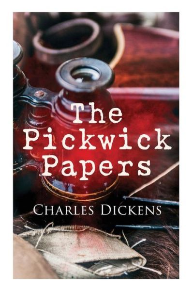 The Pickwick Papers - Charles Dickens - Książki - E-Artnow - 9788027330447 - 14 grudnia 2018