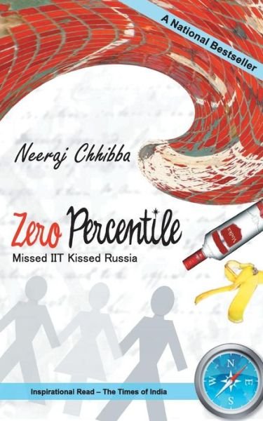 Cover for Chhibba Neeraj · Zero Percentile: Missed it Kissed Russia (Paperback Book) (2009)