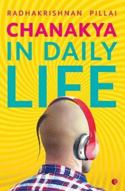 Cover for Radhakrishnan Pillai · Chanakya in Daily Life (Taschenbuch) (2016)