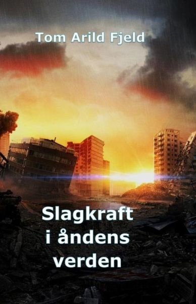 Cover for Tom Arild Fjeld · Slagkraft I ndens Verden (Paperback Book) (2016)