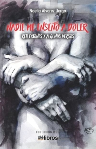 Cover for Noelia Álvarez Llergo · Nadie me enseno a doler (Pocketbok) (2020)