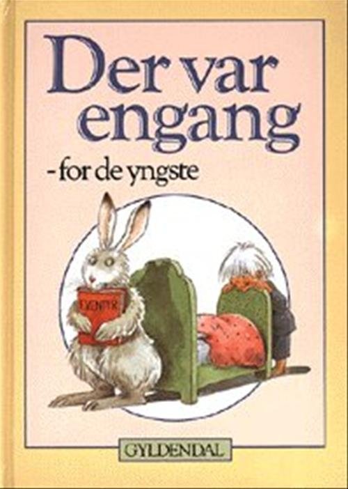 Der var engang: Der var engang - for de yngste - Pia Bruhn - Books - Gyldendal - 9788700134447 - June 23, 2000