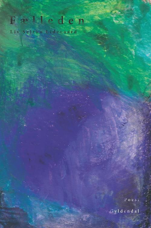 Cover for Liv Sejrbo Lidegaard · Fælleden (Sewn Spine Book) [1er édition] (2015)
