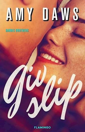 Cover for Amy Daws · Harris Brothers: Giv slip (Sewn Spine Book) [1e uitgave] (2020)
