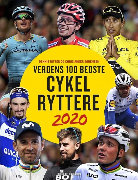 Verdens 100 bedste cykelryttere - Chris Anker Sørensen; Dennis Ritter - Bøker - Lindhardt og Ringhof - 9788711983447 - 10. november 2020