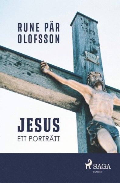 Cover for Rune Pär Olofsson · Jesus : ett porträtt (Bok) (2018)