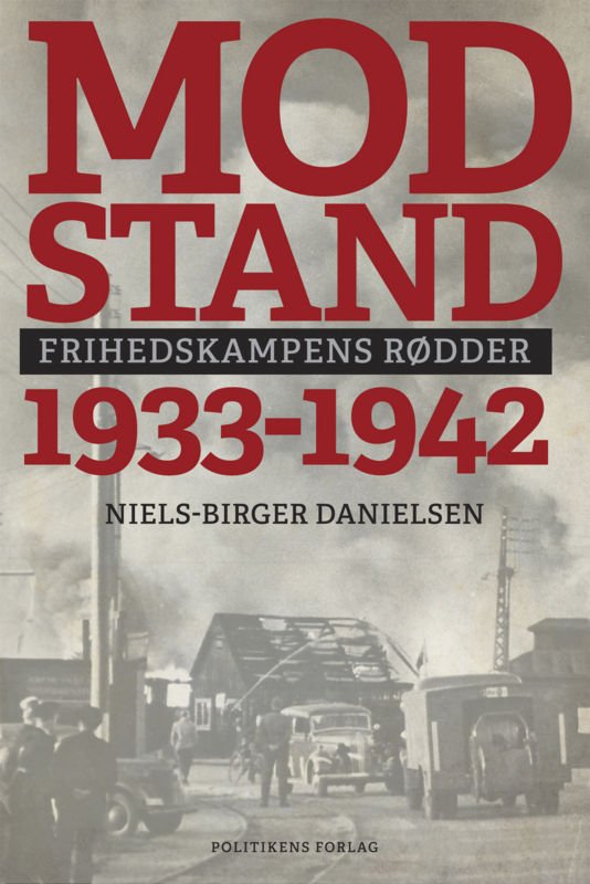 Cover for Niels-Birger Danielsen · Modstand 1933-1942 (Bound Book) [1.º edición] (2015)