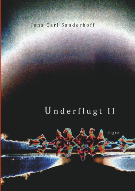 Cover for Jens Carl Sanderhoff · Underflugt II (Hardcover bog) [1. udgave] (2018)