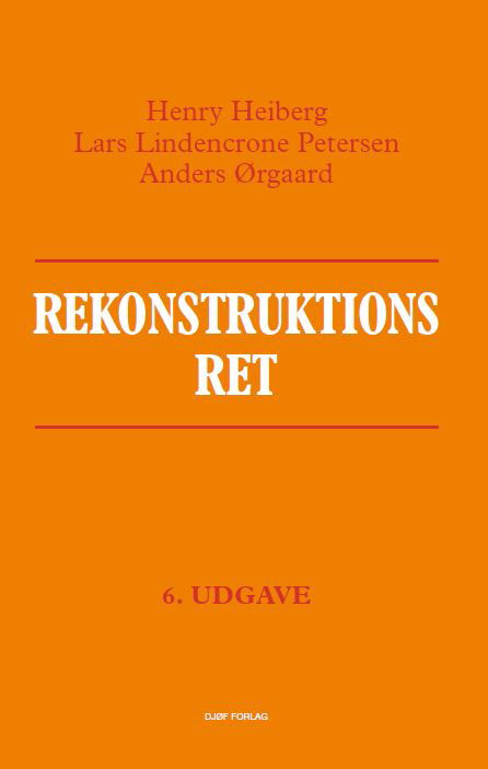 Rekonstruktionsret - Henry Heiberg, Lars Lindencrone Petersen, Anders Ørgaard - Books - Djøf Forlag - 9788757453447 - September 8, 2022