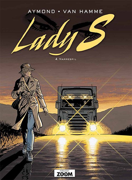 Lady S: Lady S 4: Narrespil - Van Hamme Aymond - Books - Forlaget Zoom - 9788770210447 - January 21, 2019