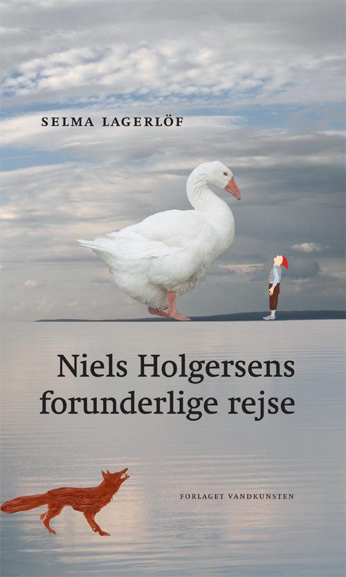 Cover for Selma Lagerlöf · Niels Holgersens forunderlige rejse (Bound Book) [1.º edición] [Indbundet] (2014)