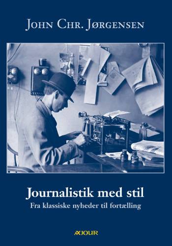 Cover for John Chr. Jørgensen · Journalistik med stil (Sewn Spine Book) [1. wydanie] (2007)