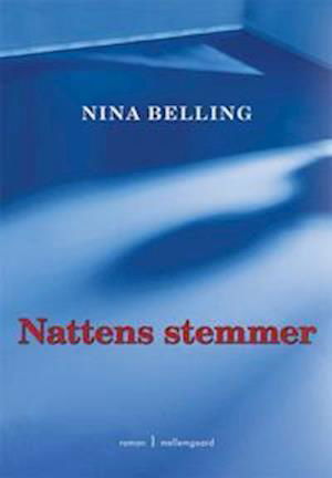 Nattens stemmer - Nina Belling - Other - Mellemgaard - 9788792920447 - 2001