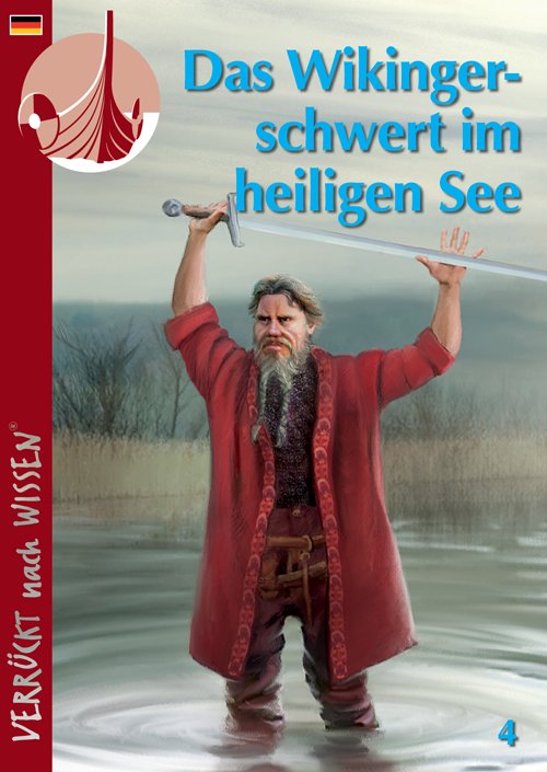 Verrückt nach Wissen, Serie 1 Vikingerne: Das Wikingerschwert im heiligen See - Lena Thulstrup Jensen - Bøker - Epsilon.dk - 9788793064447 - 1. juni 2016