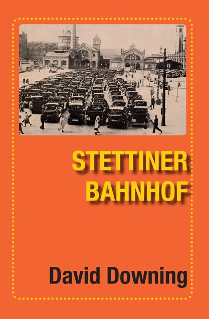 Cover for David Downing · Stettiner Bahnhof (Paperback Bog) [1. udgave] (2023)
