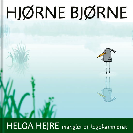 Cover for Hjørnebjørne; Helga Hejre mangler en legekammerat (Bound Book) [1st edition] (2020)