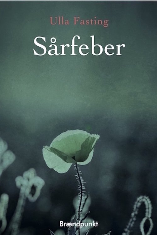 Cover for Ulla Fasting · Sårfeber (Sewn Spine Book) [1. Painos] (2023)