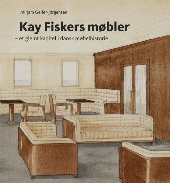 Mirjam Gelfer-Jørgensen · Kay Fiskers møbler (Bound Book) [1er édition] (2024)