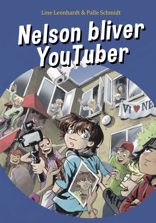 Cover for Line Leonhardt &amp; Palle Schmidt · Nelson: Nelson bliver YouTuber (Hardcover Book) (2025)