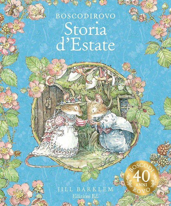 Cover for Jill Barklem · Storia D'estate. I Racconti Di Boscodirovo. Ediz. A Colori (Book)