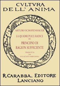 Cover for Arthur Schopenhauer · La Quadruplice Radice Del Principio Di Ragion Sufficiente (Book)