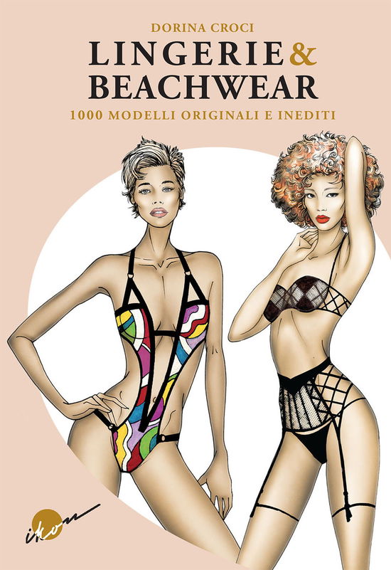 Cover for Dorina Croci · Lingerie &amp; Beachwear. 1000 Modelli Originali E Inediti. Ediz. Illustrata (Book)