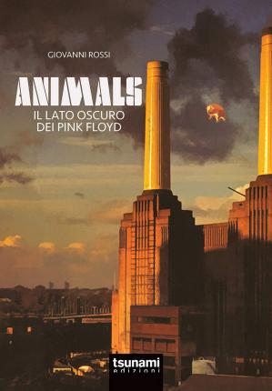 Cover for Giovanni Rossi · Animals. Il Lato Oscuro Dei Pink Floyd (Book)