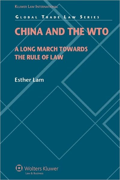 Esther Lam · China and the WTO: A Long March towards the Rule of Law (Gebundenes Buch) (2009)
