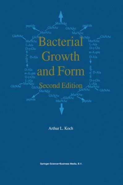 Bacterial Growth and Form - A.L. Koch - Books - Springer - 9789048158447 - January 27, 2011