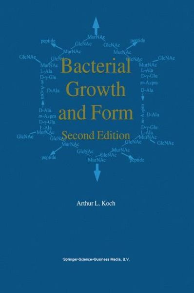 Bacterial Growth and Form - A.L. Koch - Books - Springer - 9789048158447 - January 27, 2011