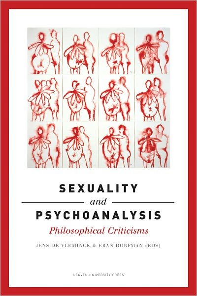 Sexuality and Psychoanalysis: Philosophical Criticisms - Figures of the Unconscious -  - Bücher - Leuven University Press - 9789058678447 - 20. Oktober 2010
