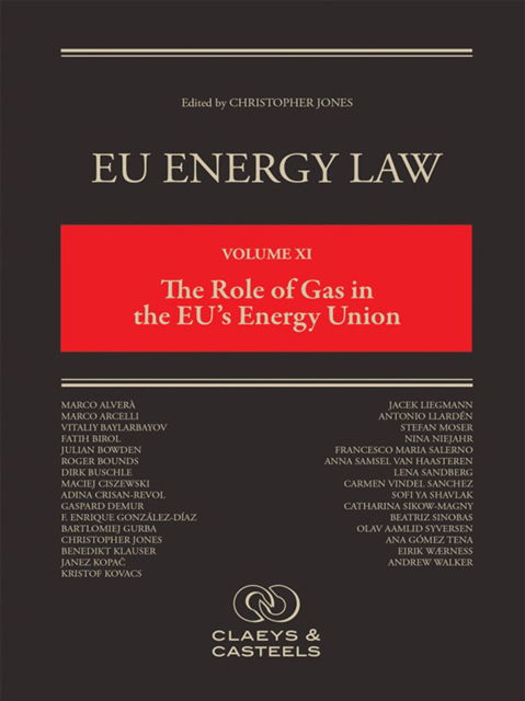 Cover for Christopher Jones · EU Energy Law, Volume XI: The Role of Gas in the EU's Energy Union (Hardcover Book) (2017)