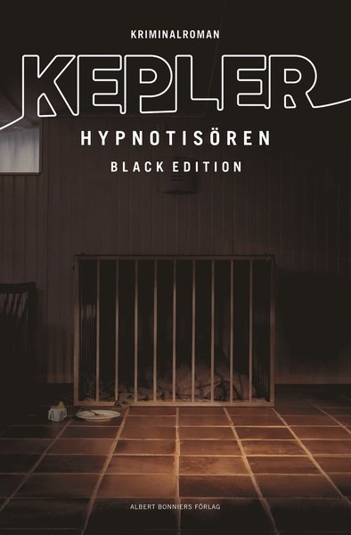 Hypnotisören : Black Edition : kriminalroman - Kepler Lars (pseud.) - Bøger - Albert Bonniers förlag - 9789100180447 - 11. juni 2019