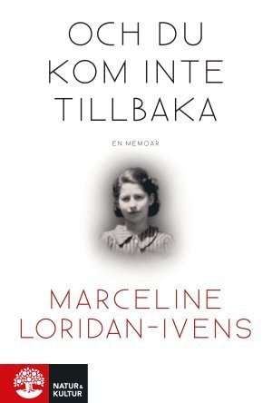 Cover for Marceline Loridan-Ivens · Och du kom inte tillbaka (Bound Book) (2018)