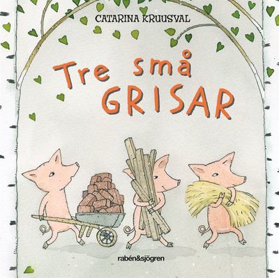 Cover for Catarina Kruusval · Tre små grisar (ePUB) (2014)