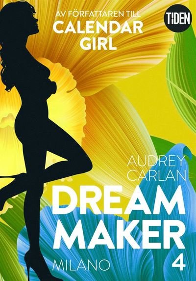 Dream Maker: Dream Maker. Milano - Audrey Carlan - Livros - Tiden - 9789151500447 - 12 de outubro de 2018