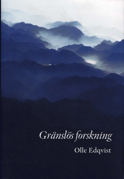 Cover for Olle Edqvist · Gränslös forskning : om internationaliseringen av svensk forskning (Hardcover Book) (2009)