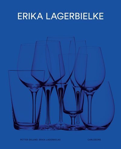 Cover for Eklund Petter · Erika Lagerbielke : form för alla sinnen (Bound Book) (2018)