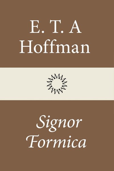 Cover for E. T. A. Hoffman · Signor Formica (Bound Book) (2022)