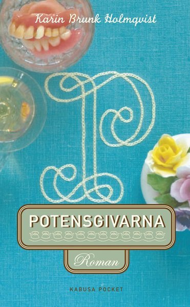 Cover for Karin Brunk Holmqvist · Potensgivarna (Book) (2017)