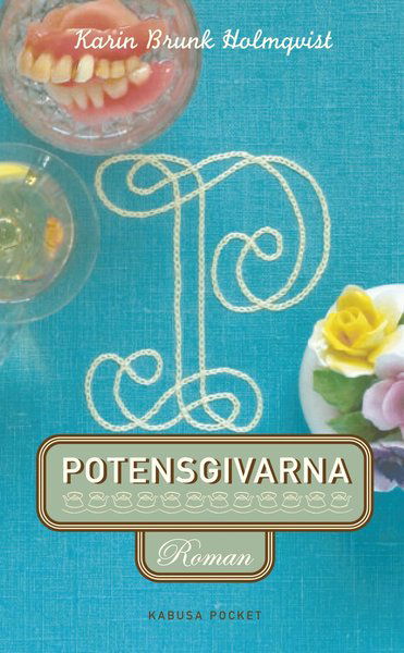 Cover for Karin Brunk Holmqvist · Potensgivarna (Buch) (2017)