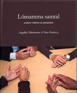 Cover for Peter Docherty · Lönsamma samtal : produktiv reflektion på arbetsplatsen (Buch) (2007)