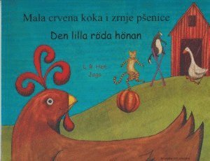 Cover for Henriette Barkow · Den lilla röda hönan (kroatiska och svenska) (Bok) (2016)