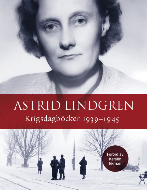 Cover for Astrid Lindgren · Krigsdagböcker 1939-1945 (Innbunden bok) (2023)