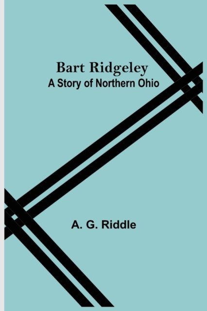 Cover for A G Riddle · Bart Ridgeley (Pocketbok) (2021)