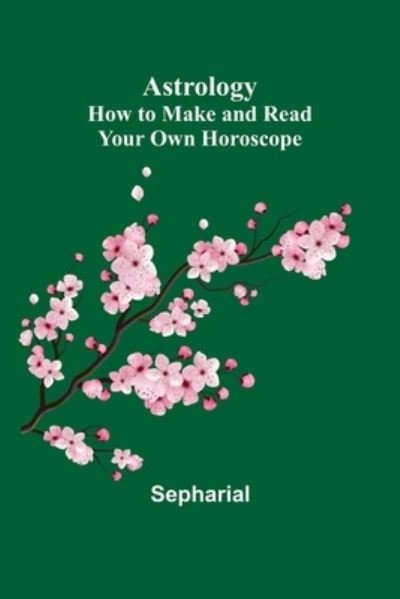Cover for Sepharial · Astrology (Paperback Bog) (2022)