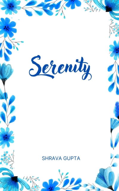 Cover for Shrava Gupta · Serenity (Book) (2023)