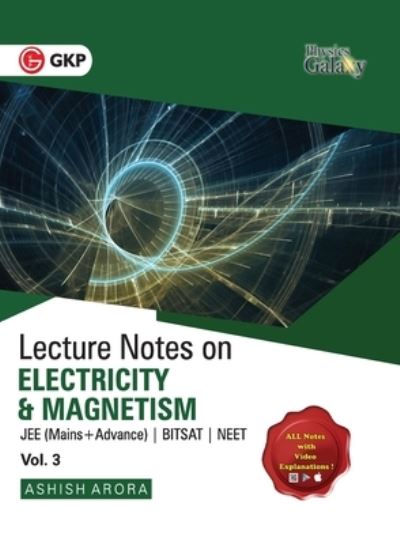 Cover for Ashish Arora · Physics Galaxy Lecture Notes on Electricity &amp; Magnetism (Jee Mains &amp; Advance, Bitsat, Neet) (Paperback Book) (2020)